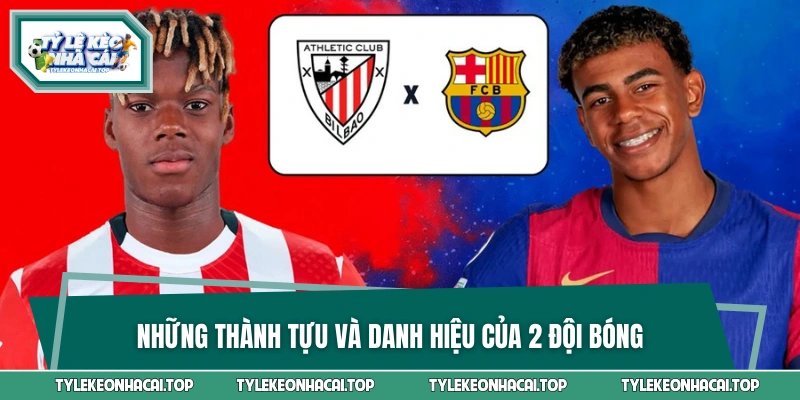 Bề dày thành tích, tầm ảnh hưởng Bilbao vs Barca
