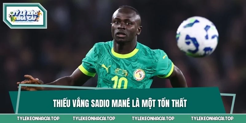 Thiếu vắng Sadio Mané là một tổn thất
