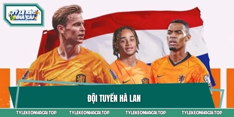 Đội Tuyển Hà Lan - Sẵn Sàng Bùng Nổ Với Thế Hệ Vàng Mới